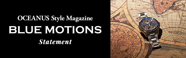 OCEANUS Style Magazine BLUE MOTIONS Statement